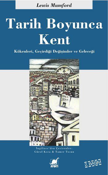 Tarih Boyunca Kent - Kökenleri, Geçirdiği Dönüşümler ve Geleceği