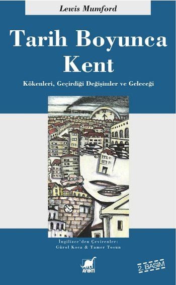 Tarih Boyunca Kent - Kökenleri, Geçirdiği Dönüşümler ve Geleceği