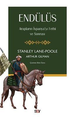Andalusia: The Arab Conquest of Spain and Its Aftermath