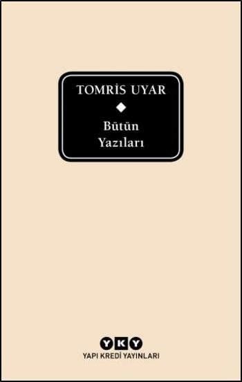 Bütün Yazıları - Tomris Uyar