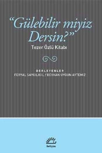 Gülebilir Miyiz Dersin?