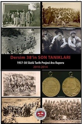 Dersim 38’in Son Tanıkları - 1937-1938 Sözlü Tarih Projesi Ara Raporu