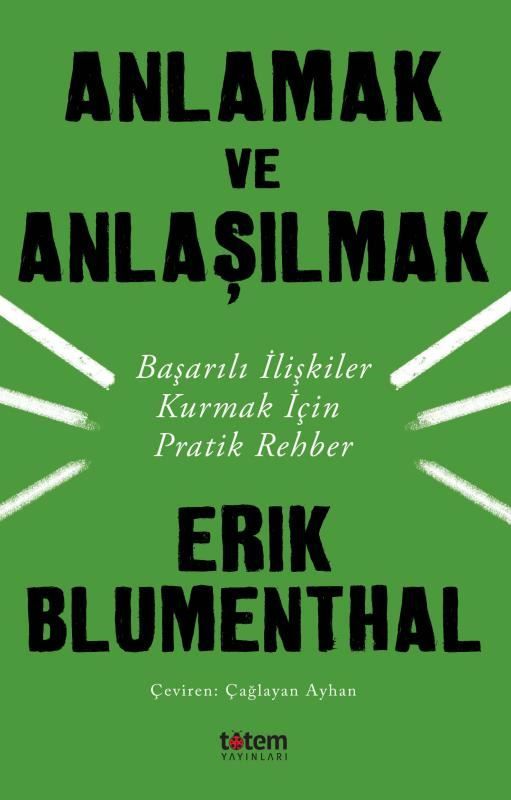 Verstehen und verstanden werden – Ein praktischer Leitfaden zum Aufbau erfolgreicher Beziehungen