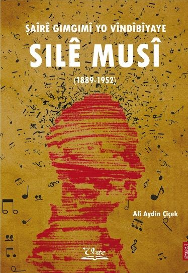 Şaîrê Gimgimî yo Vîndîbîyaye Sılê Musî (1889-1952)