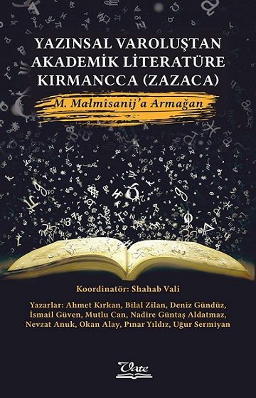 From Literary Existence to Academic Literature Kırmanca (Zaza) A Tribute to M. Malmîsanij