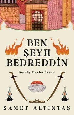 Ich bin Scheich Bedreddin: Derwisch – Staat – Rebellion