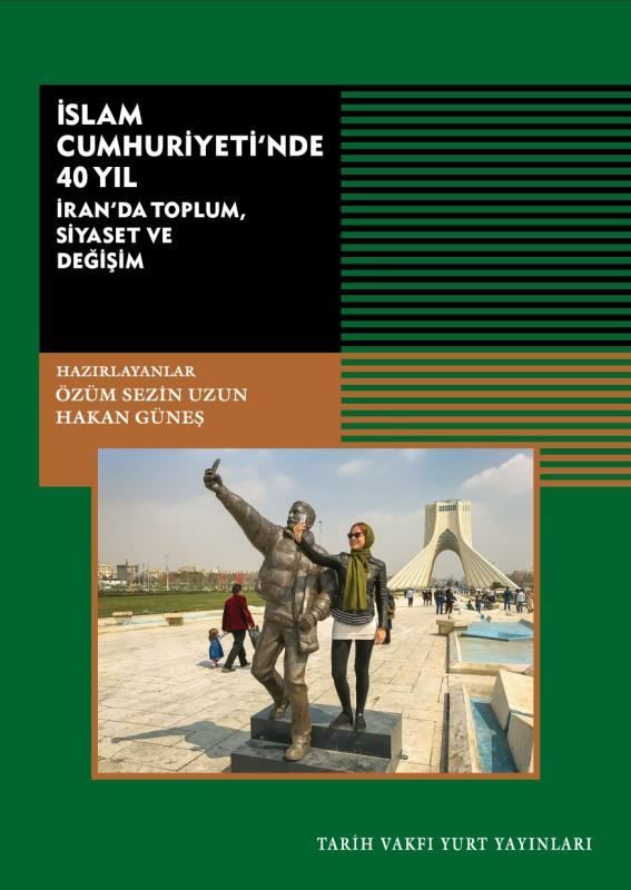 İslam Cumhuriyetinde 40 Yıl - İranda Toplum Siyaset ve Değişim