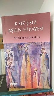 K'siz Ş'siz Aşkın Hikayesi