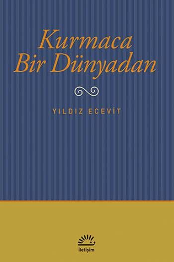 Kurmaca Bir Dünyadan