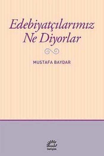 Edebiyatçılarımız Ne Diyorlar