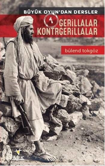 Guerrillas Counter-guerrillas - Lessons from the Great Game 1
