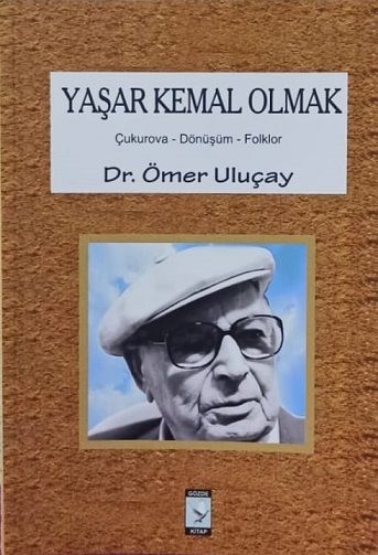 Yaşar Kemal Olmak