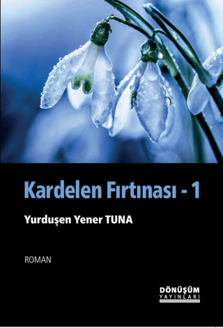 Kardelen Fırtınası Cilt I