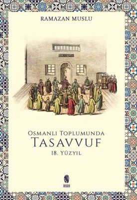 Sufism in Ottoman Society - 18th Century
