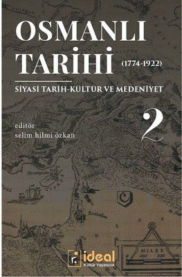Ottoman History 2-Political History Culture and Civilization 1774-1922