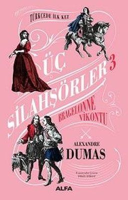 Bragelonne Vikontu - Üç Silahşörler 3-Ciltli