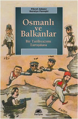 Das Osmanische Reich und der Balkan – Eine historiographische Diskussion