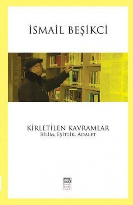 Kirletilen Kavramlar Bilim Eşitlik Adalet