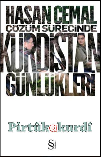 Çözüm Sürecinde Kürdistan Günlükleri-Hasan Cemal