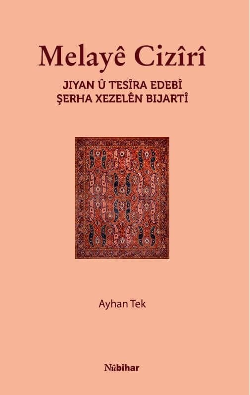 Melayê Cizîrî – Jiyan û Tesîra Literarischer Kommentar Xezelên Bijartî