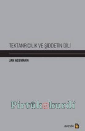 Tektanrıcılık ve Şiddetin Dili
