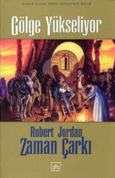 Zaman Çarkı Serisi 4.Kitap-Gölge Yükseliyor - Ciltli Kitap