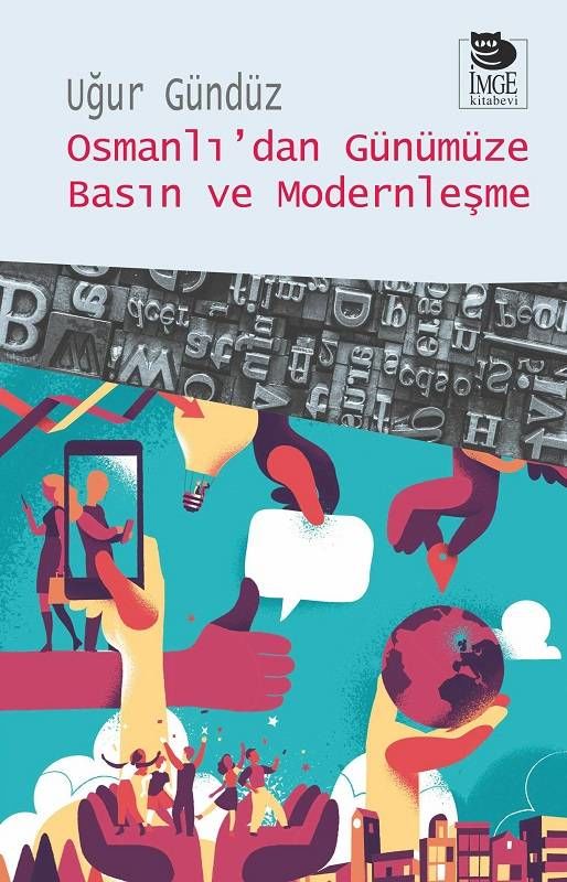 Press and Modernization in the Ottoman Empire to the Present Day