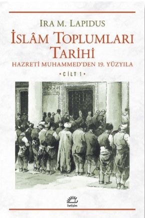 İslam Toplumları Tarihi 1.Cilt