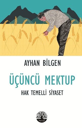 Üçüncü Mektup Hak Temelli Siyaset