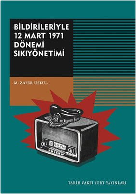 Martial Law of the Period of 12 March 1971 with its Declarations