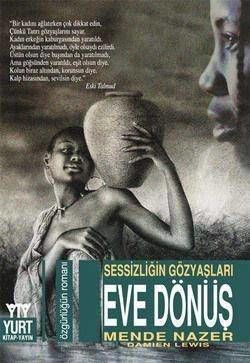 Eve Dönüş: Sesizliğin Gözyaşları