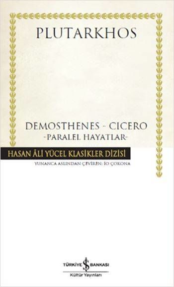 Demosthenes-Cicero Paralel Hayatlar (Ciltli)