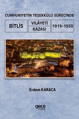 Bitlis Province District During the Formation of the Republic 1919 - 1950