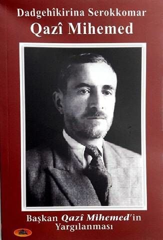 Trial of President Qazi Mihemed - Dadgehîkirina Serokkomar Qazî Mihemed