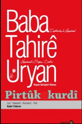 Baba Tahirê Uryan: Hayatı Görüşleri Dîwanı