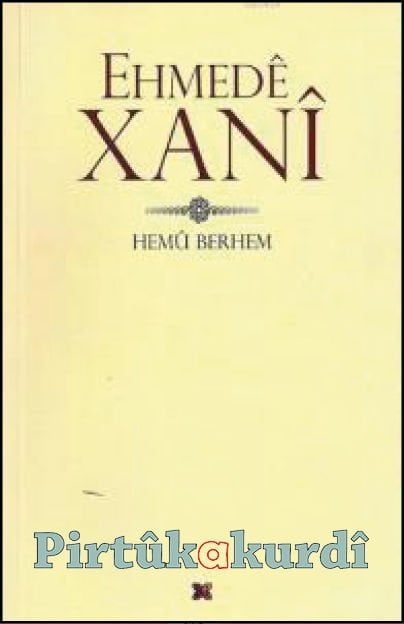 EHMEDÊ XANÎ - Hemu Berhem