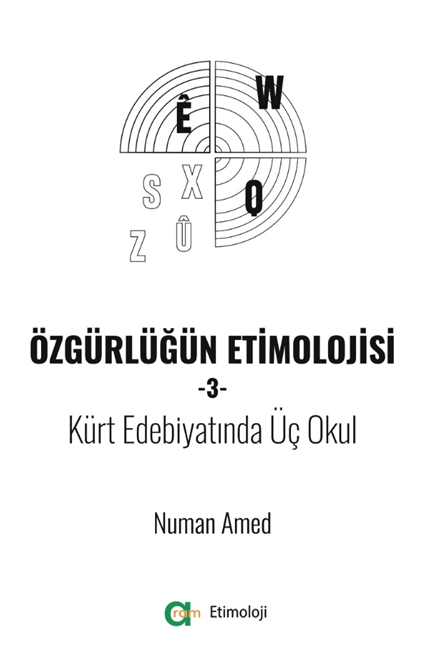 Özgürlüğün Etimolojisi-3 / Kürt Edebiyatında Üç Okul