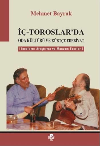 Iç - Toroslarda Oda Kültürü ve Kürtçe Edebiyat