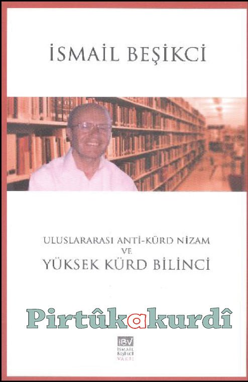 Uluslararası Anti-Kürd Nizam ve Yüksek Kürd Bilinci