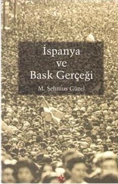 İspanya ve Bask Gerçeği