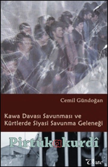 Defense of the Kawa Case and the Tradition of Political Defense in Kurds