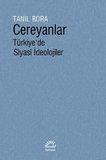 Cereyanlar-Türkiye'de Siyasi İdeolojiler(Ciltli Kitap)
