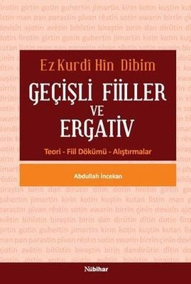 Ez Kurdî Hîn Dibim - Transitive Verbs and Ergativ