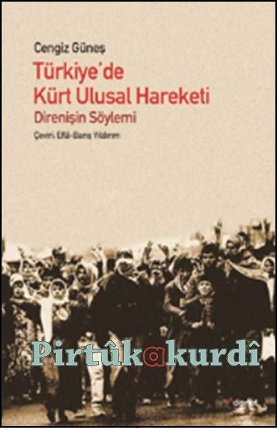 Türkiye'de Kürt Ulusal Hareketi: Direnişin Söylemi