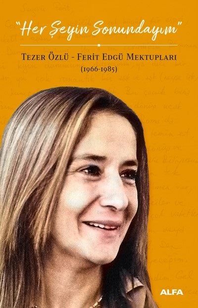 I'm at the End of Everything: Tezer Özlü-Ferid Edgü Letters 1966-1985