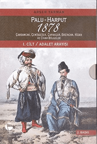 Palu - Harput 1878 : 1. Cilt - Adalet Arayışı 2. Cilt - Raporlar (2 Kitap Takım Kutulu)