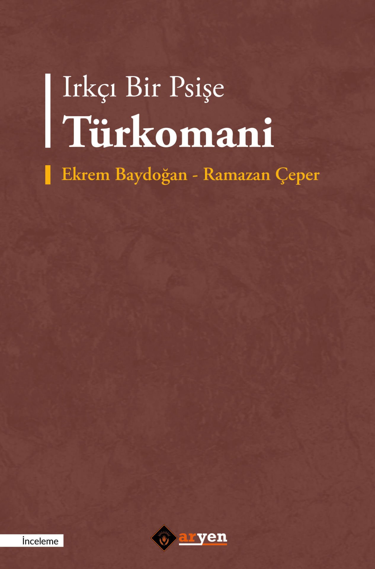 Irkçı Bir Psişe Türkomani