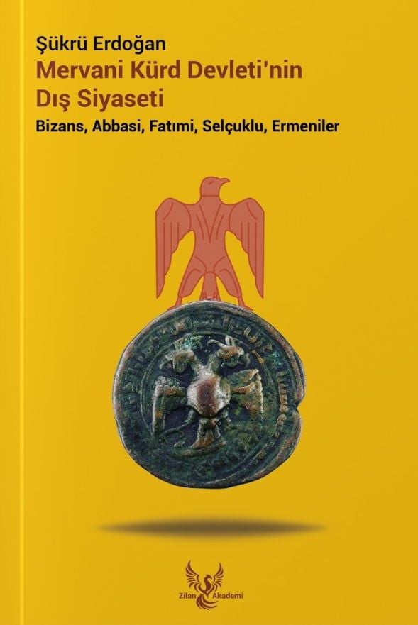 Mervani Kürt Devletinin Dış Siyaseti - Bizans, Abbasi, Fatımi,Selçuklu, Ermeniler