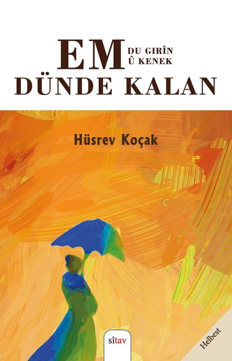 EM Du Girîn û Kenek- DÜNDE KALAN