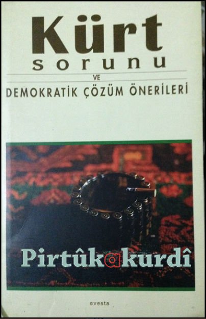 Kürt Sorunu ve Demokratik Çözüm Önerileri